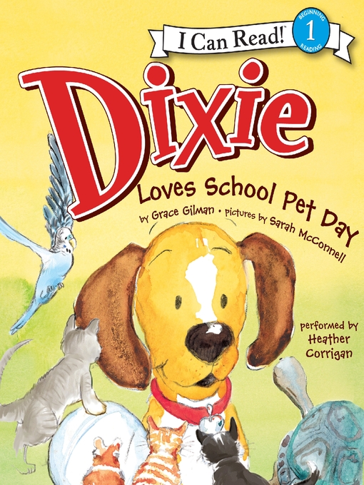 Title details for Dixie Loves School Pet Day by Grace Gilman - Wait list